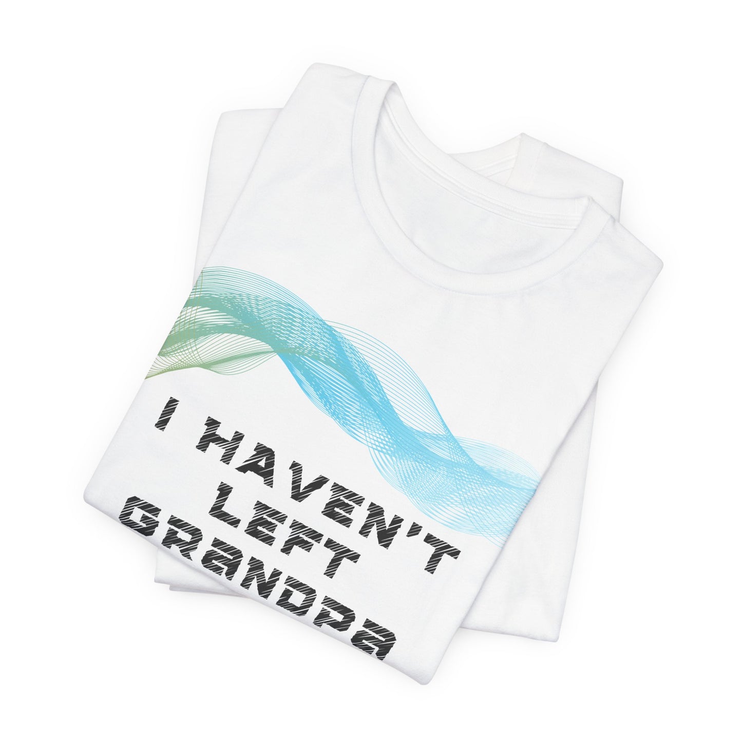 I haven’t left, Grandpa. I’m just a whisper away