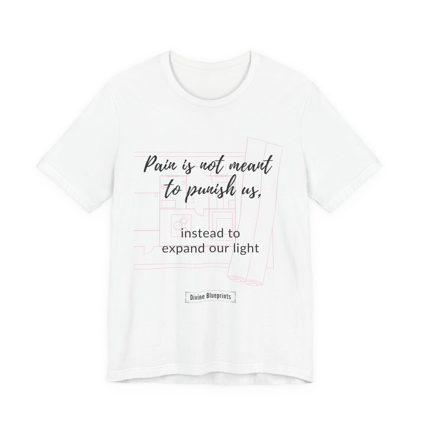 Divine Blueprint Soul Growth Shirt – The Pain Is Not Meant to Punish Us, But Expand Our Light