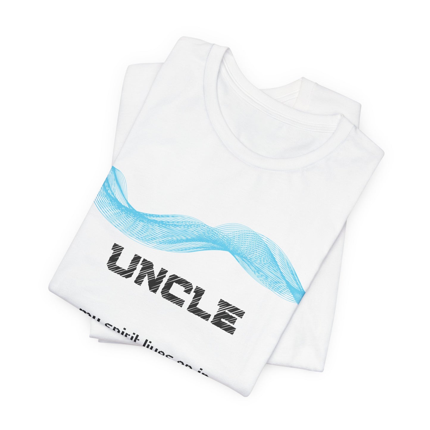 Uncle Comfort Grief T shirt- Spirit lives on