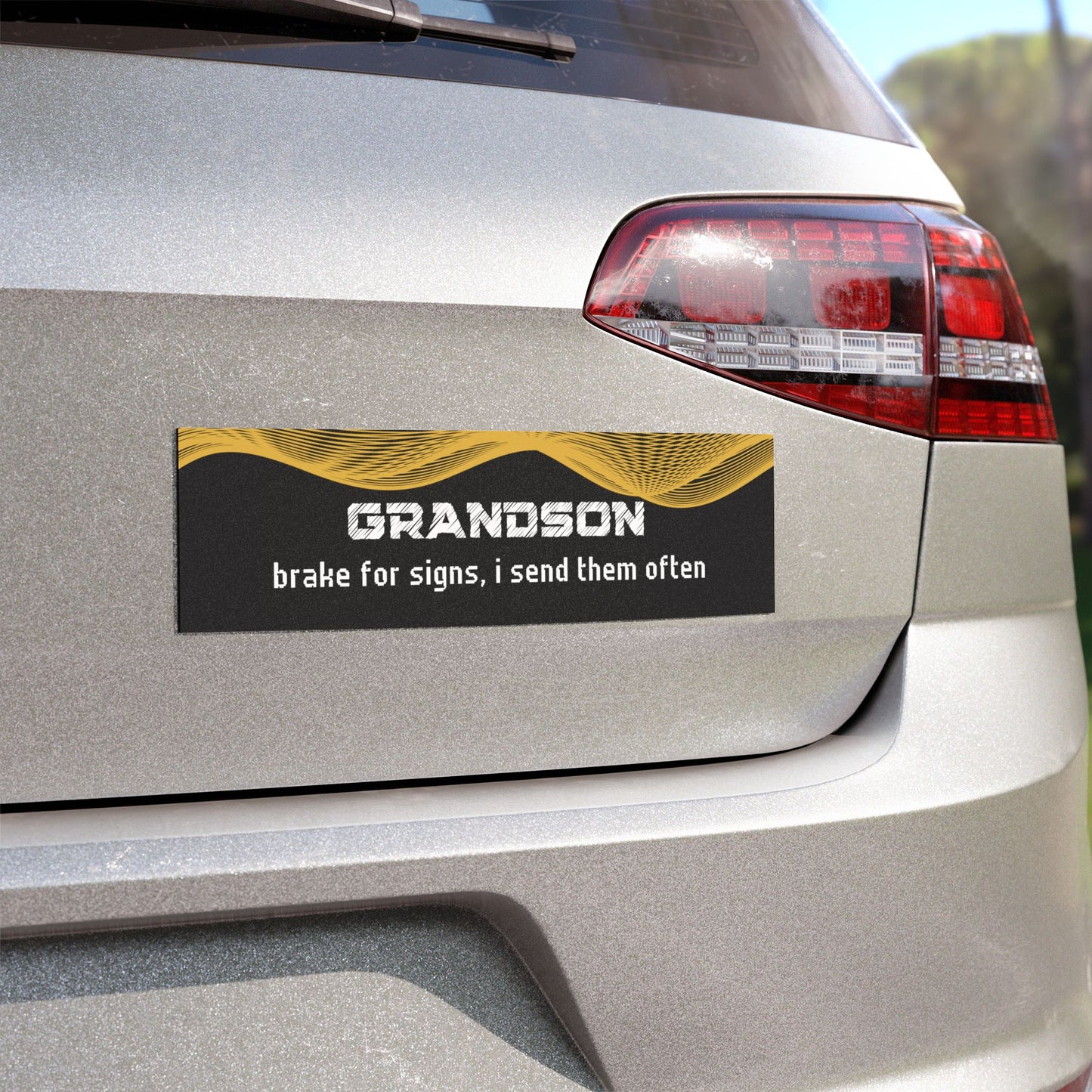 "Grandson – Brake for Signs… I Send Them Often"