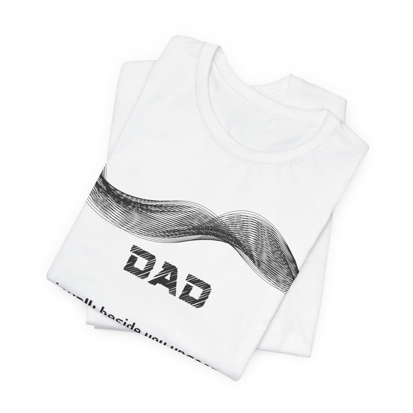Dad Grief Comfort T shirt- I walk beside you
