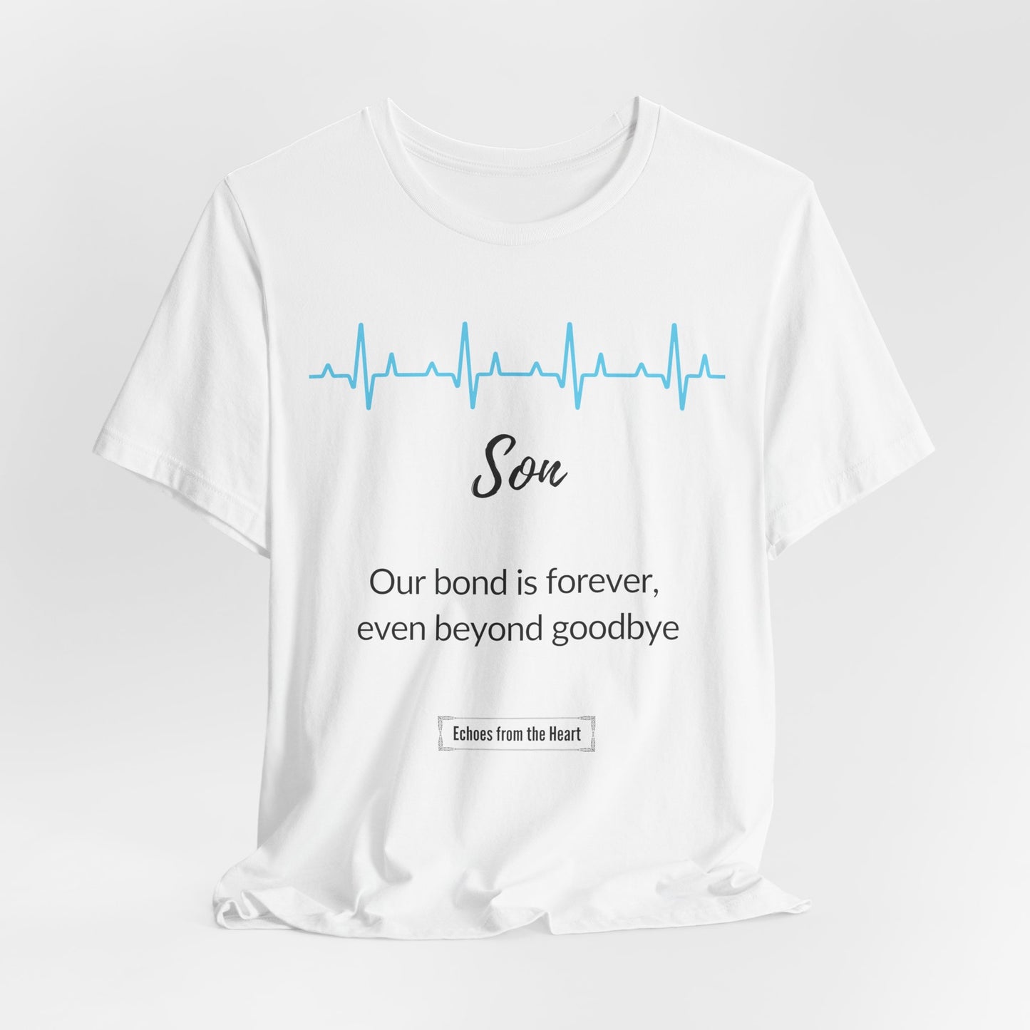 Son Memorial T shirt- Our bond is forever, even beyond goodbye