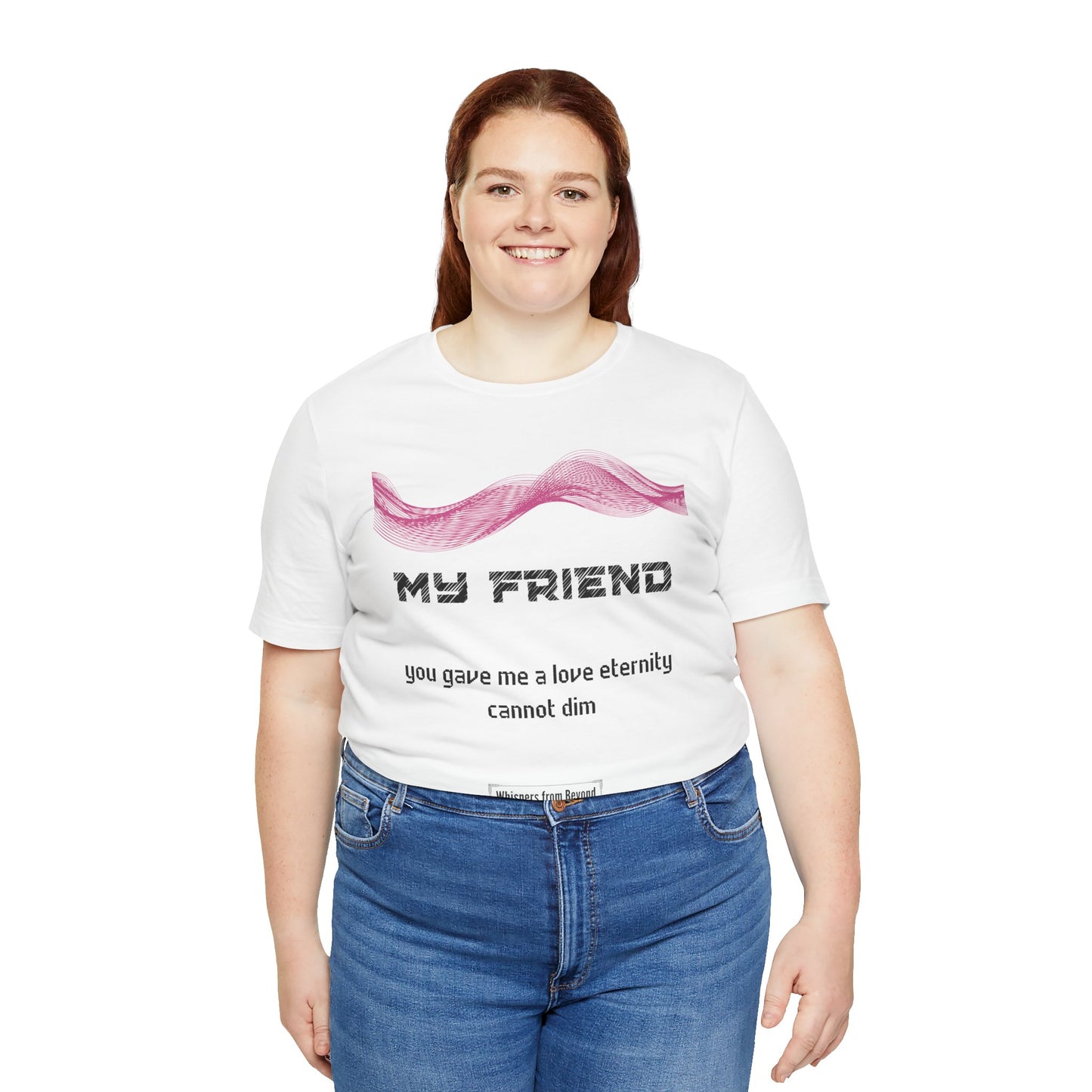 My Friend Grief Comfort T shirt- You gave me a love