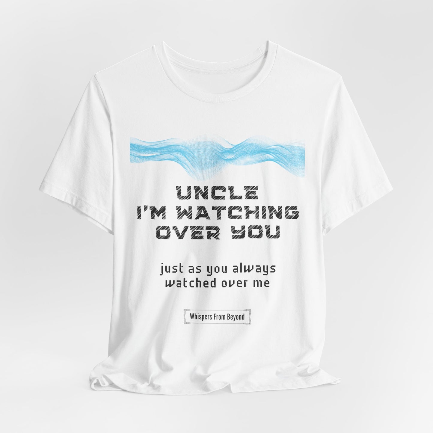 Uncle, I’m watching over you just as you always watched over me.