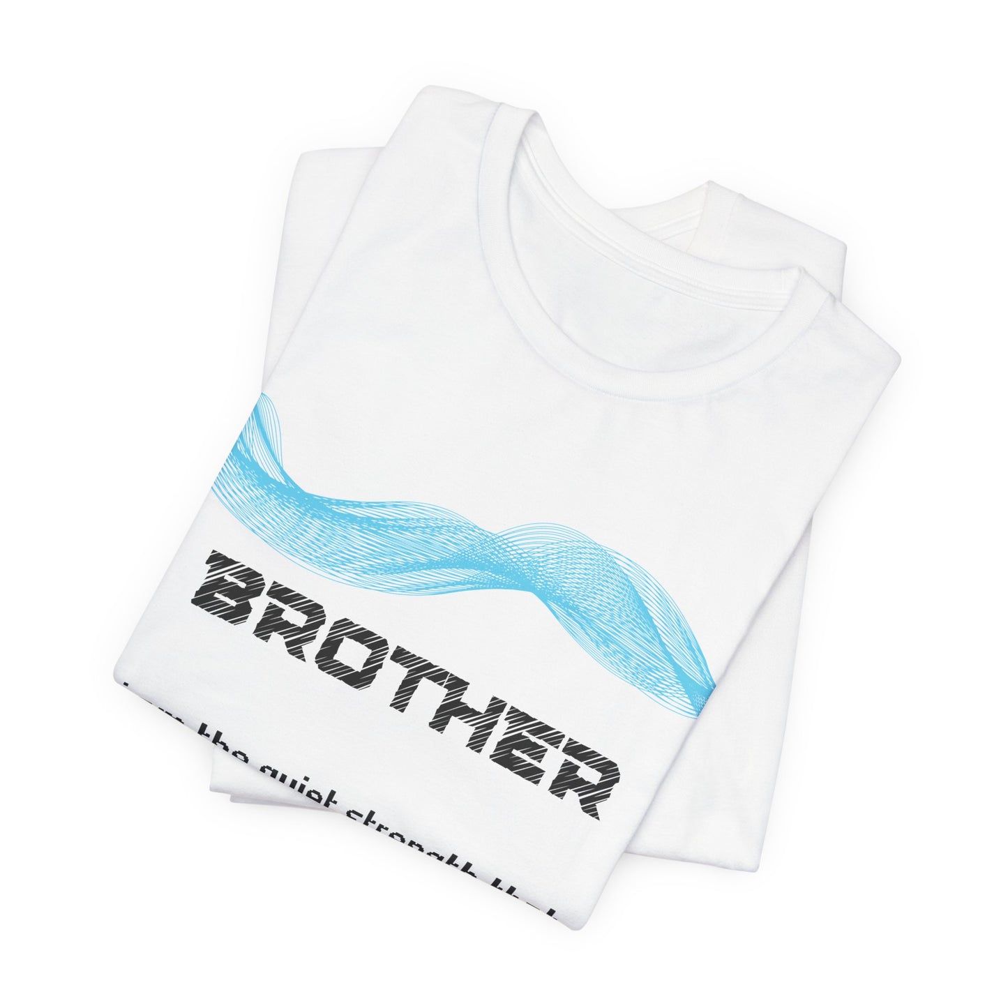 Brother Grief Comfort T shirt- I am the quiet strength