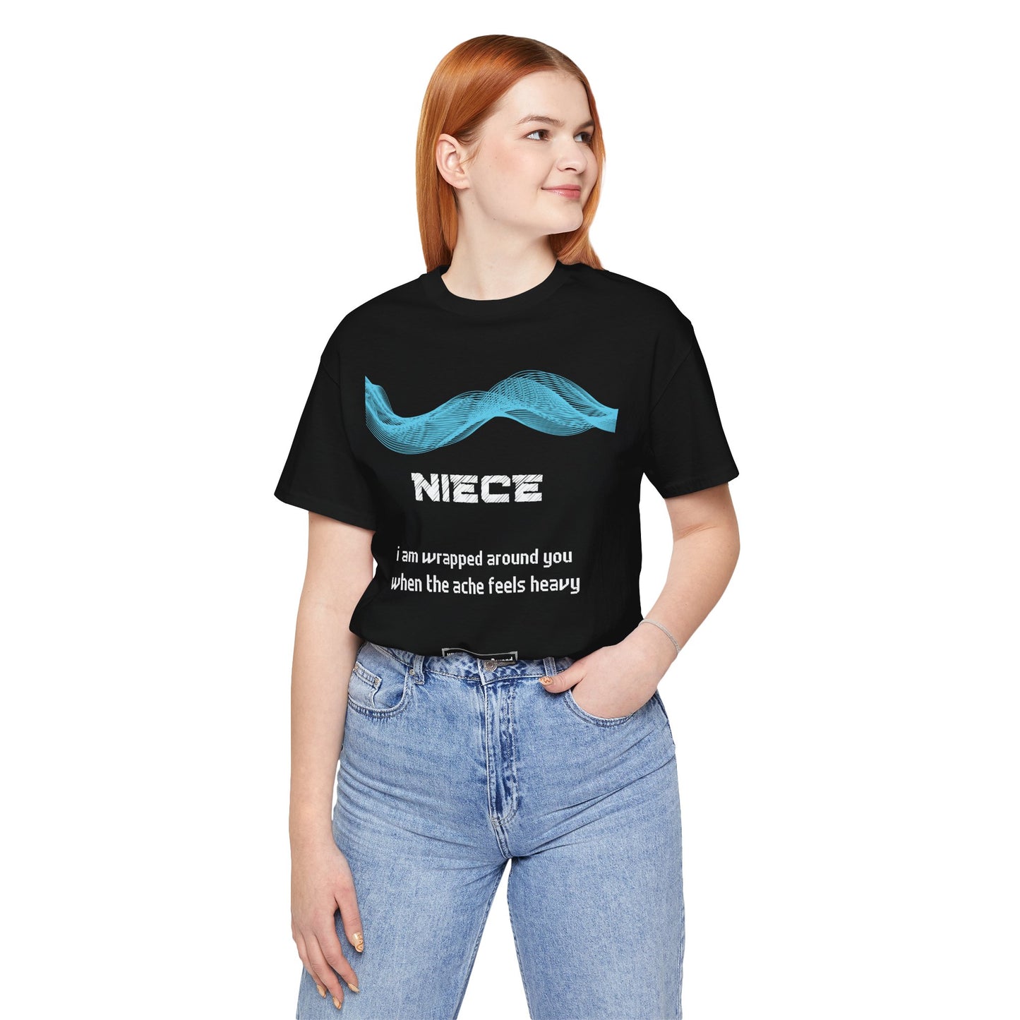 Niece Grief Comfort T shirt- I am wrapped around you