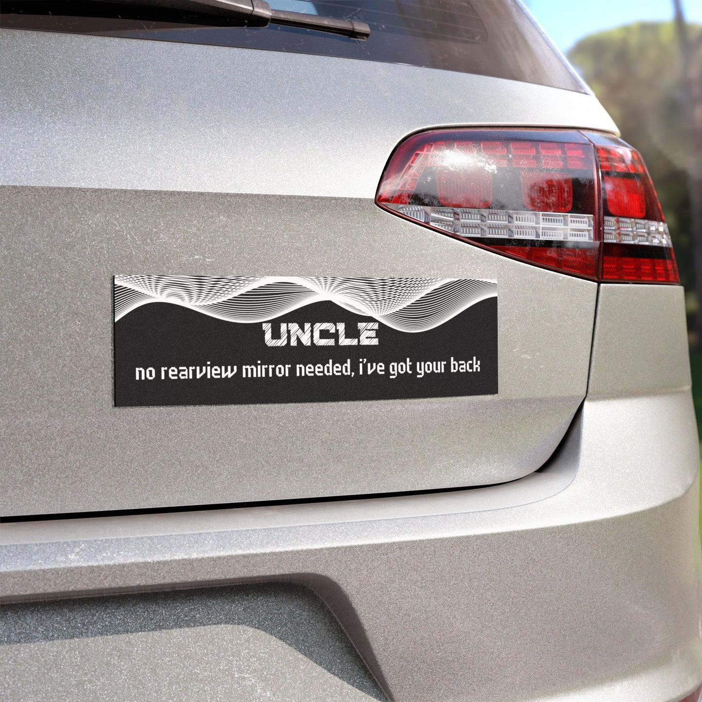 "Uncle – No Rear View Mirror Needed, I’ve Got Your Back"