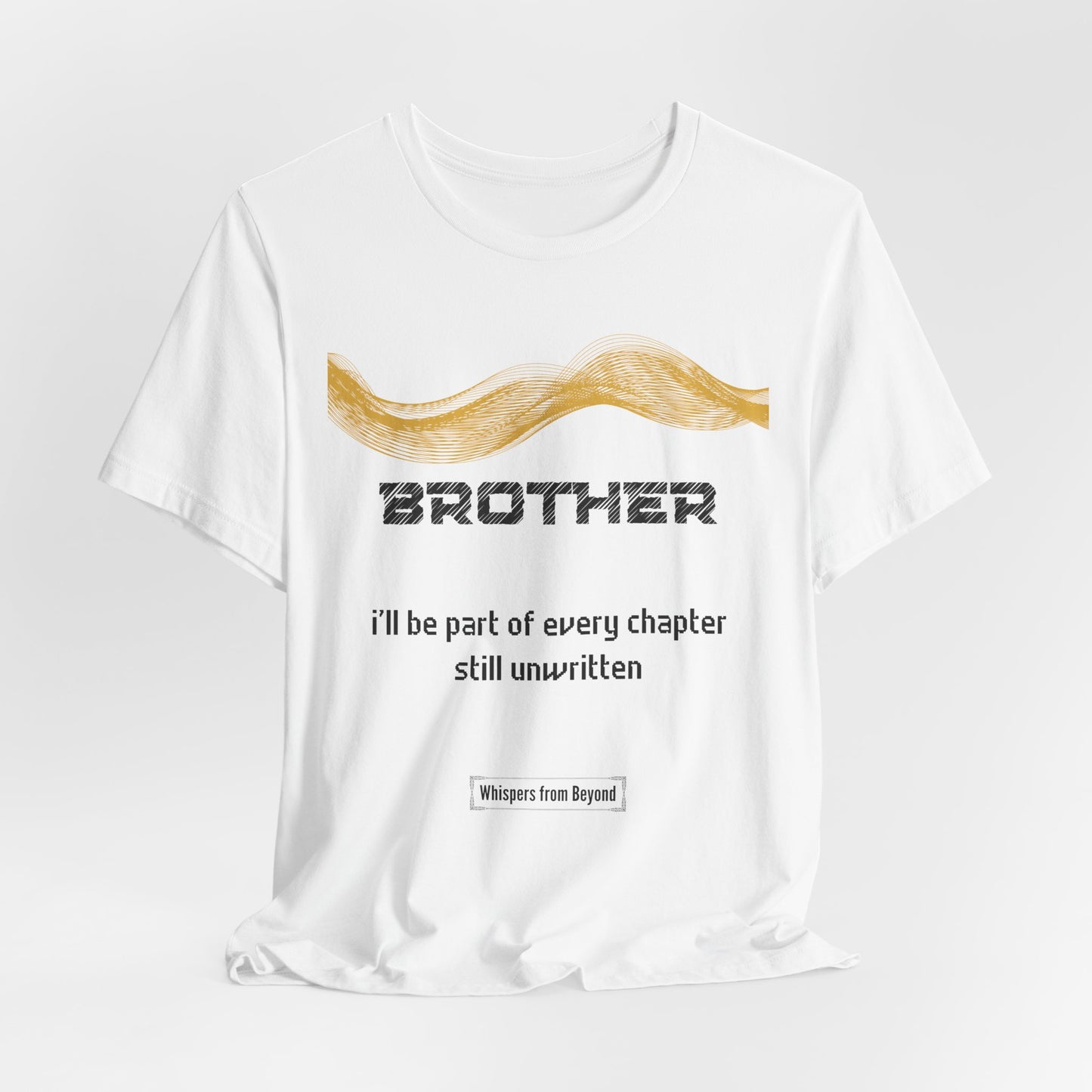Brother Grief Comfort T shirt- Part of every chapter