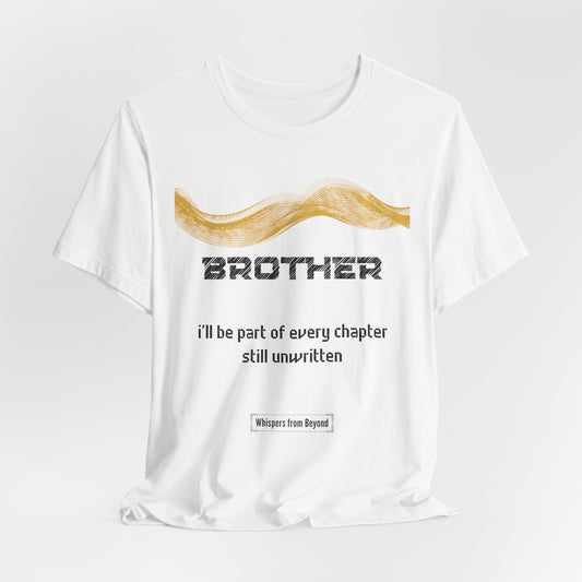 Brother Grief Comfort T shirt- Part of every chapter