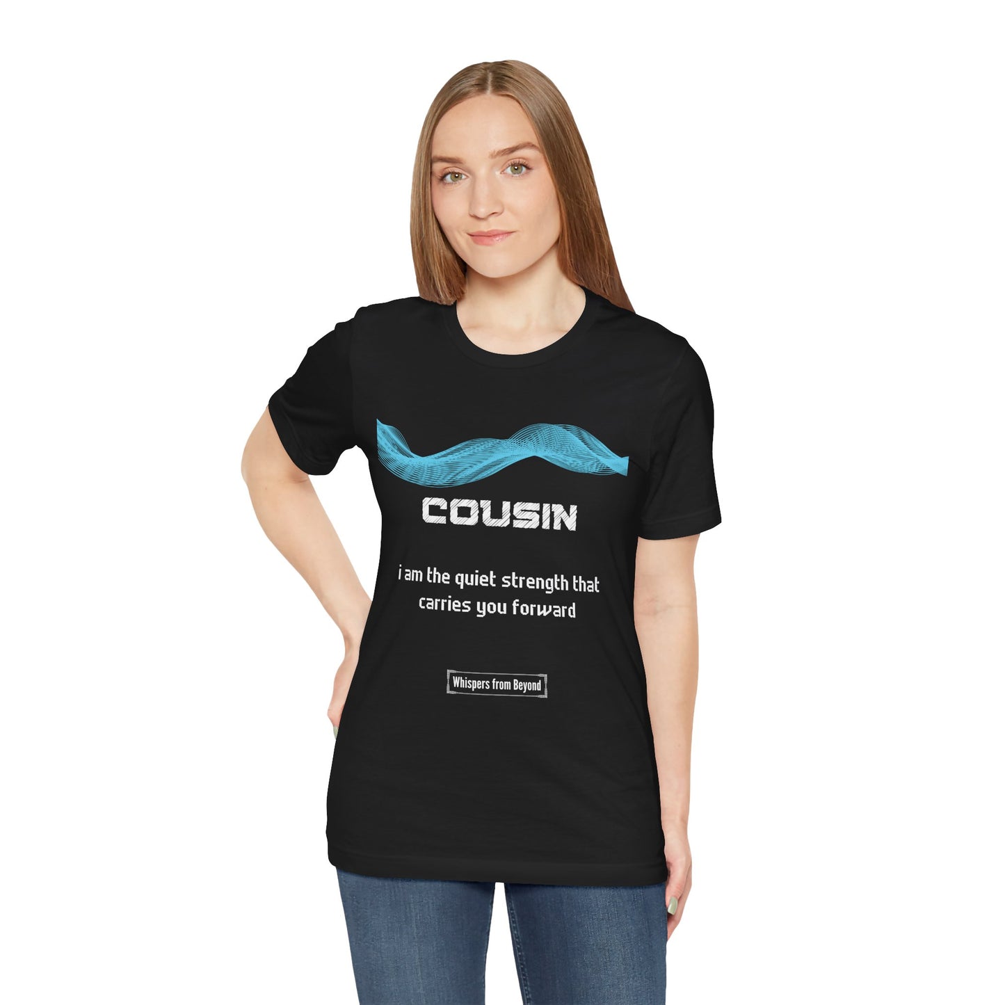 Cousin Grief comfort T shirt- I am the quiet strength
