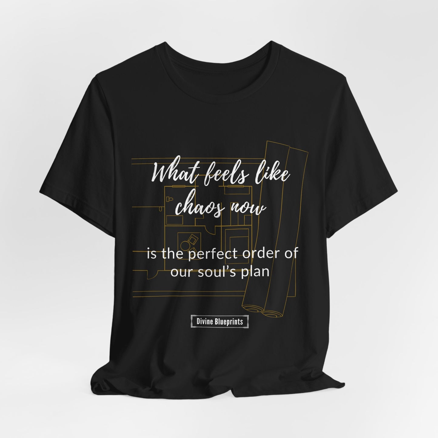 Divine Blueprint Soul Growth Shirt – What Feels Like Chaos Is the Perfect Order of Our Soul’s Plan