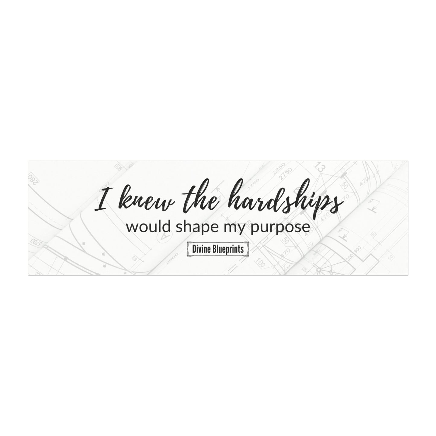 I Knew the Hardships Would Shape My Purpose – Inspirational Car Magnet | Divine Blueprints Collection