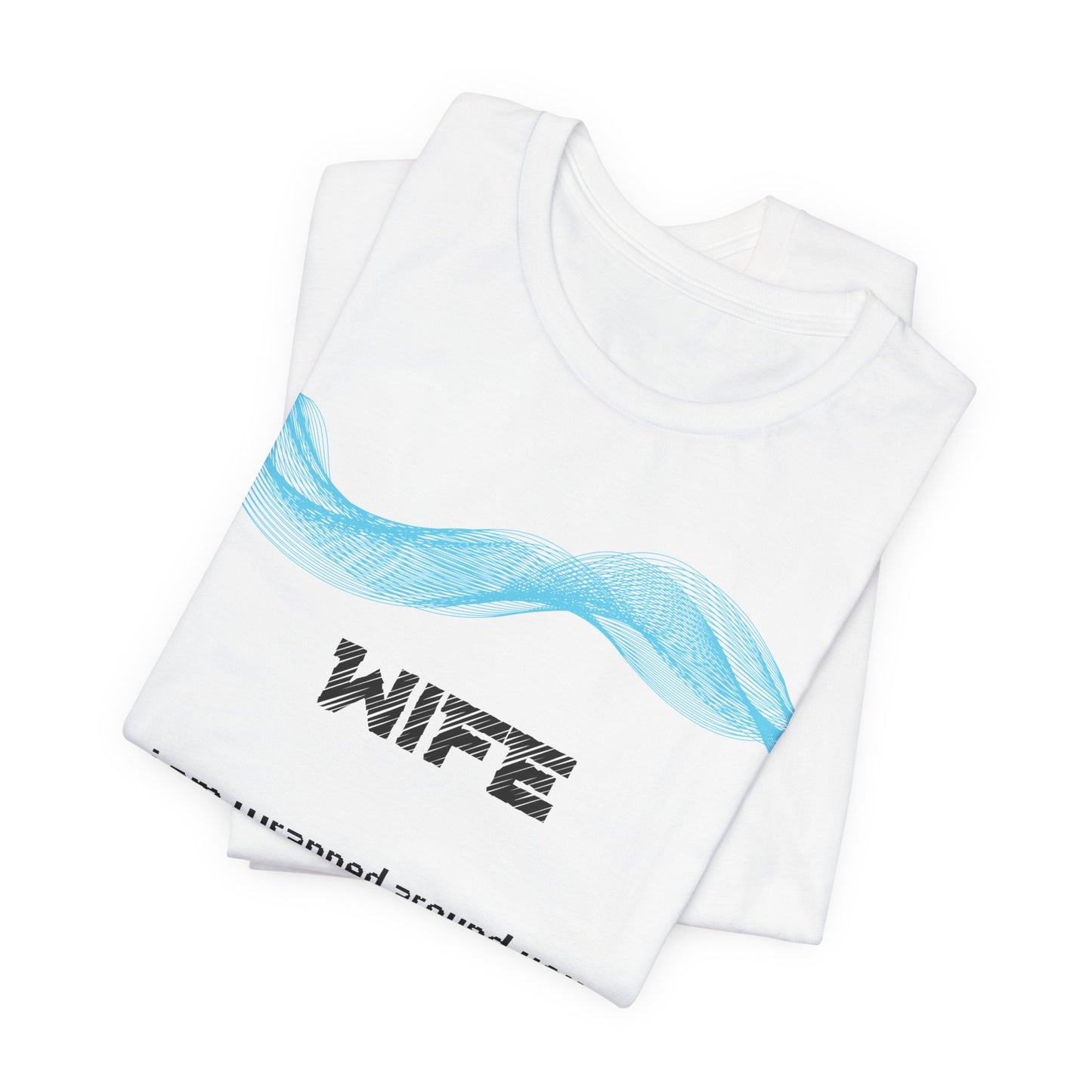 Wife Grief Comfort t shirt- Wrapped around you