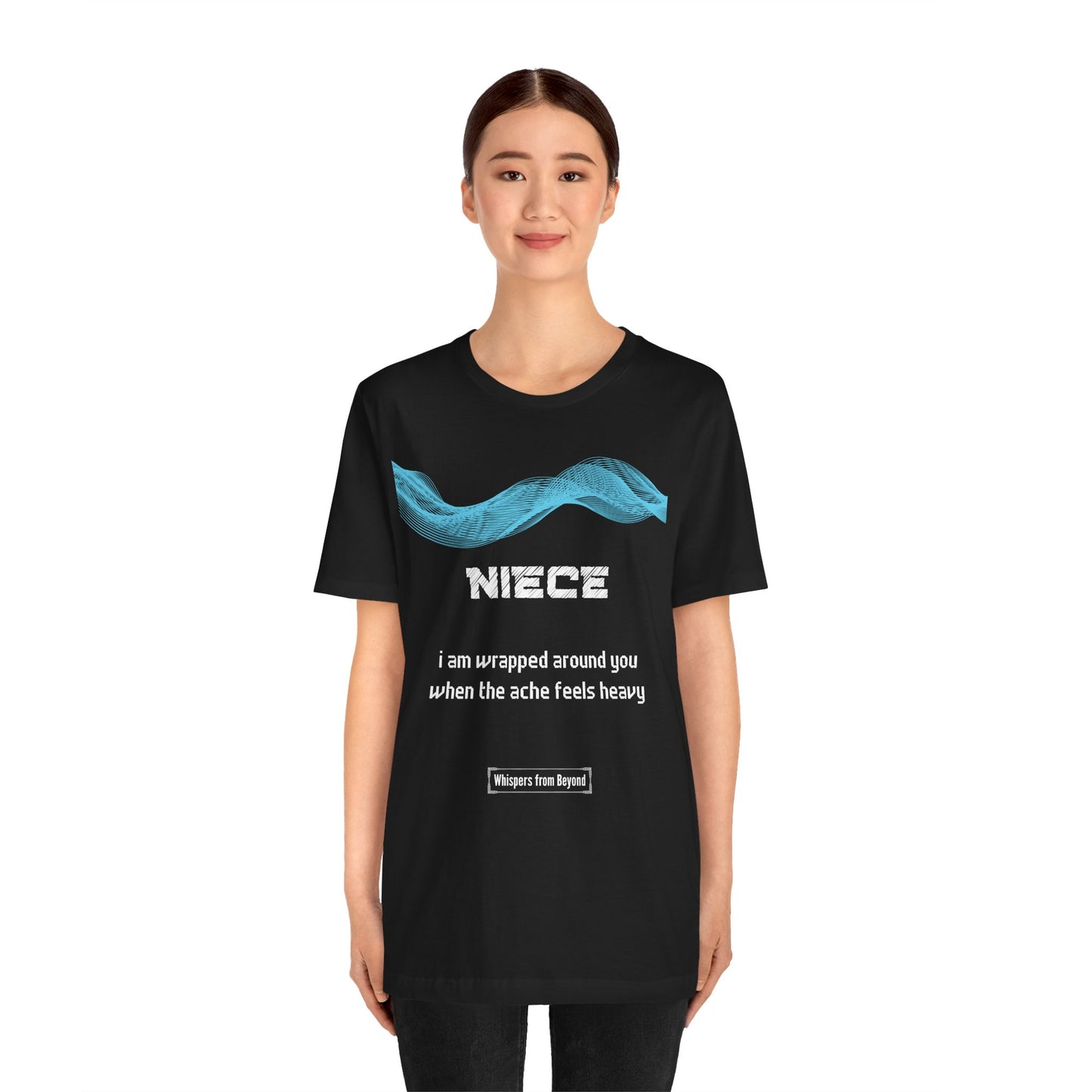 Niece Grief Comfort T shirt- I am wrapped around you