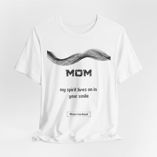 Mom Grief Comfort T shirt- Spirit lives on