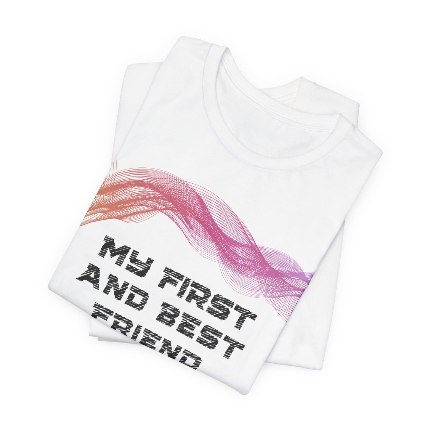 My best friend, our bond will never be broken