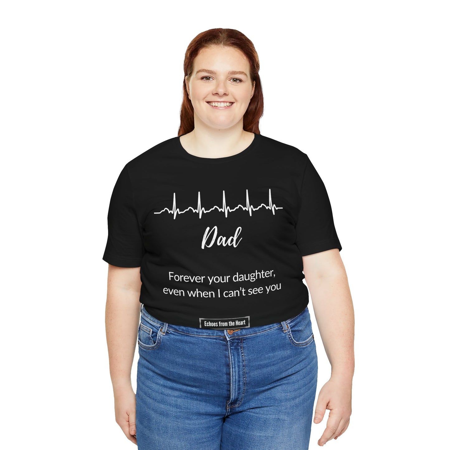 Dad, Forever Your Daughter Memorial Shirt