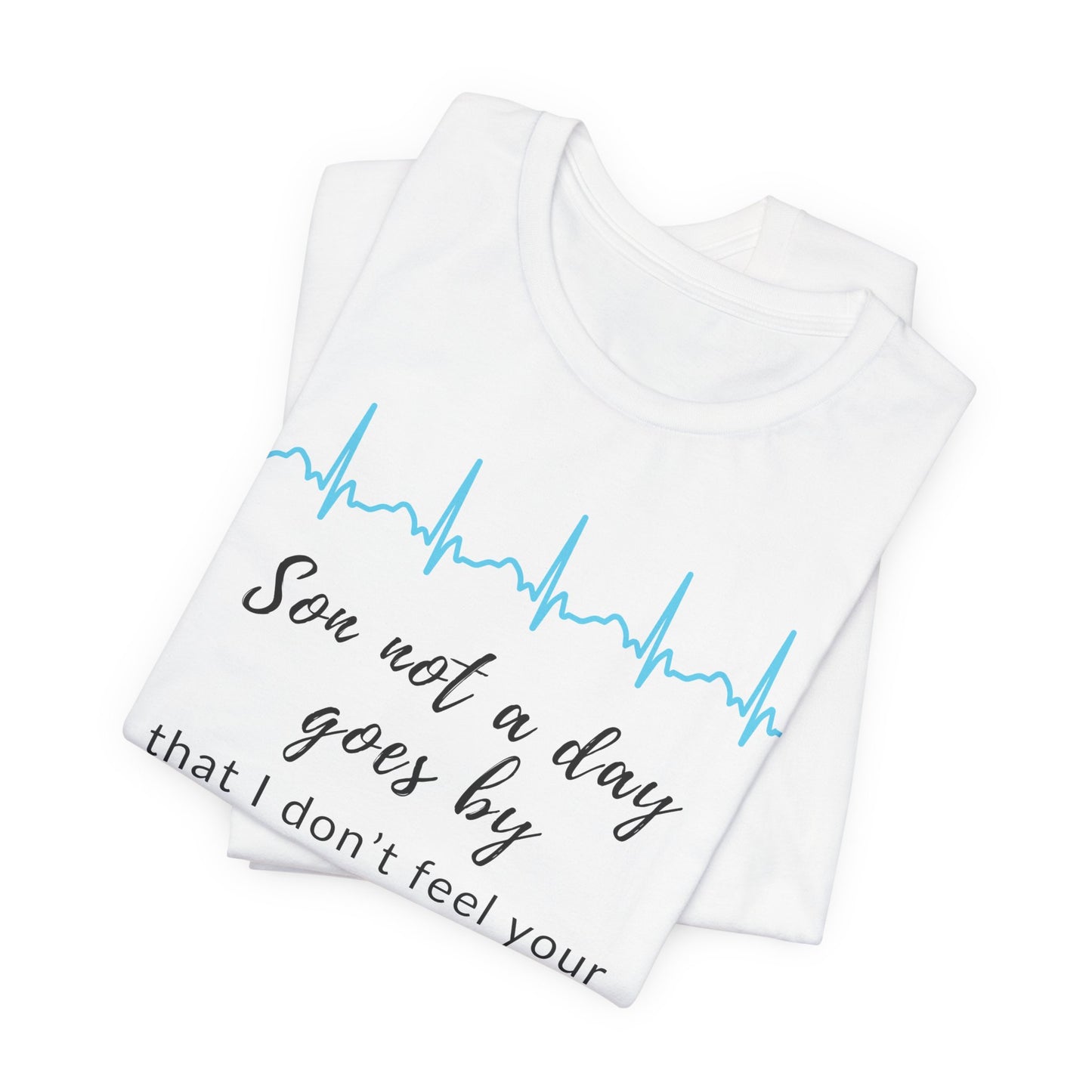 Son, not a day goes by that I don’t feel your presence with me.