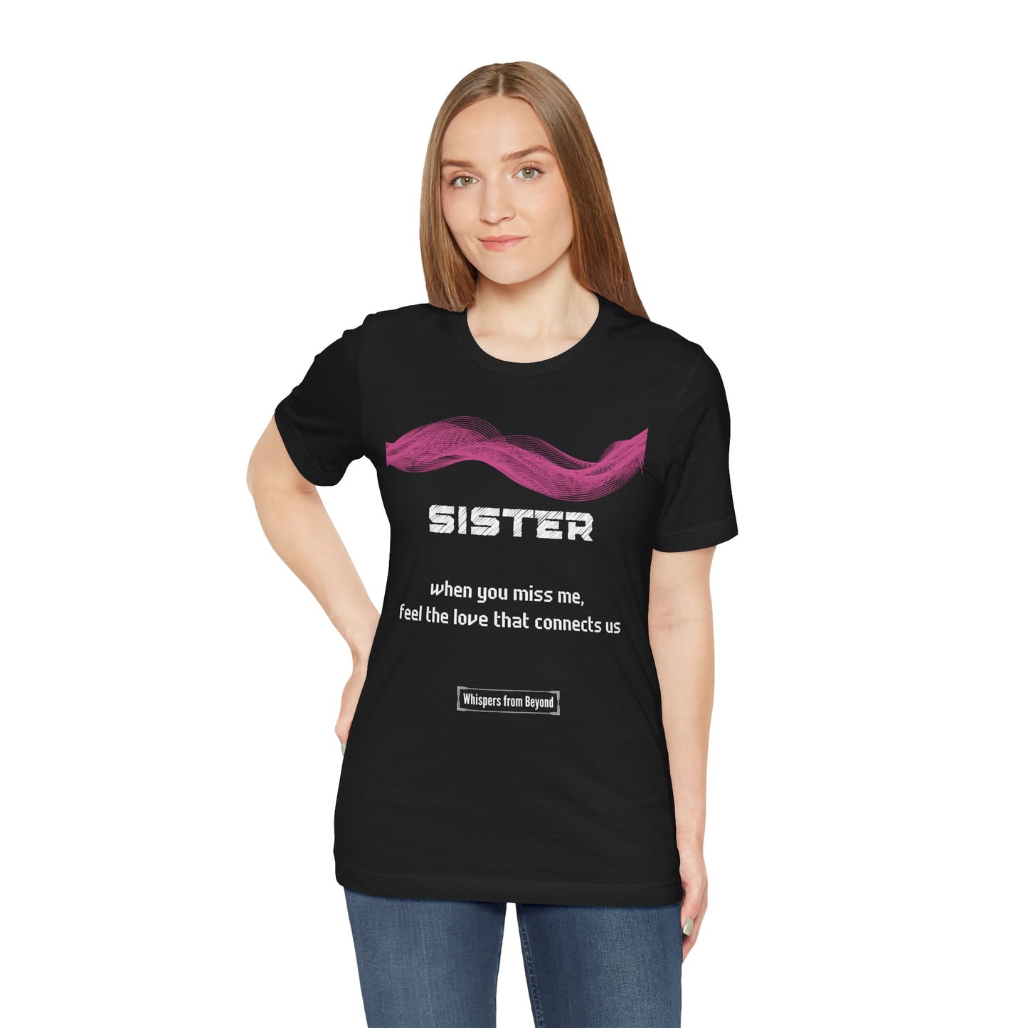Sister Grief Comfort T shirt-When you miss me