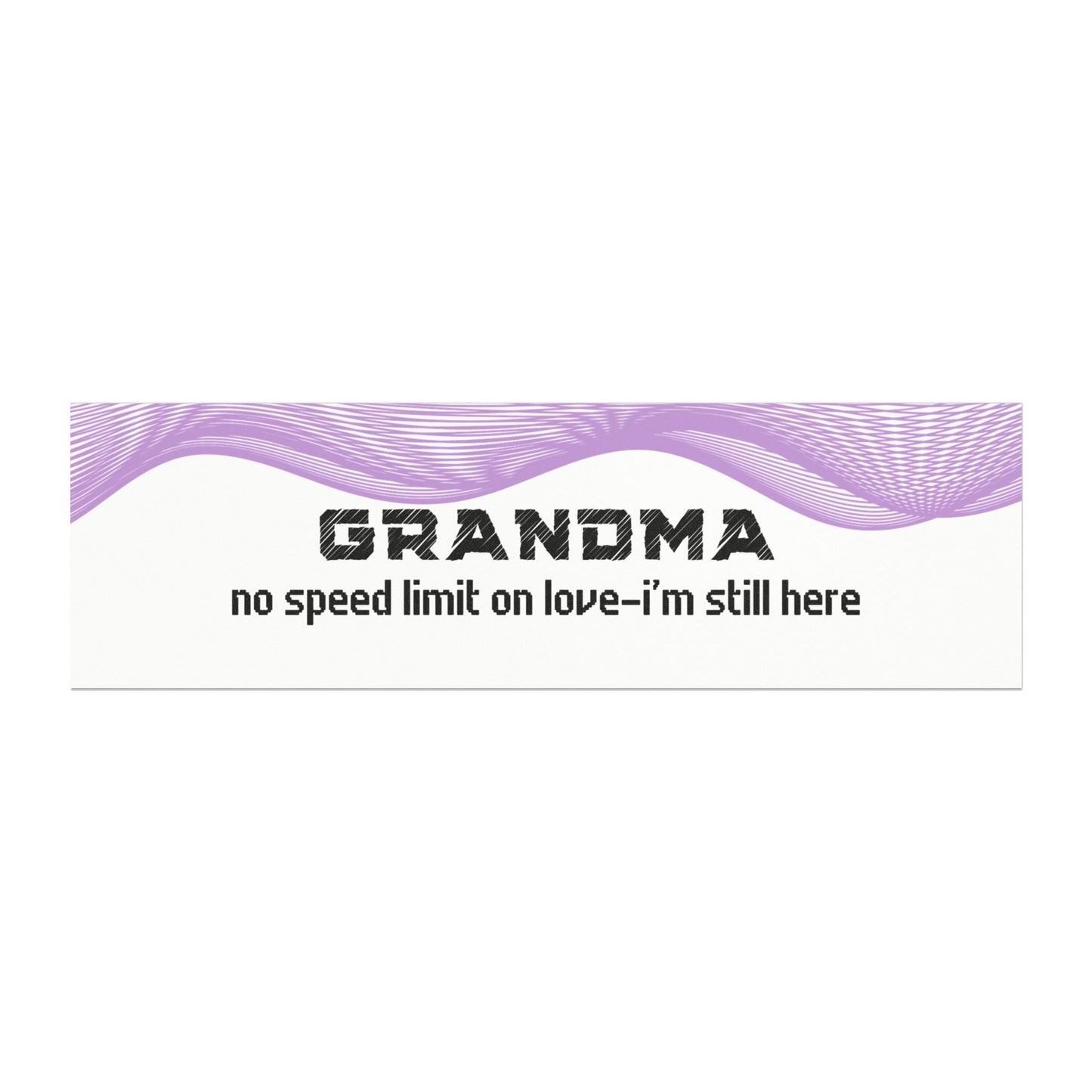 Grandma – No Speed Limit on Love… I’m Still Here