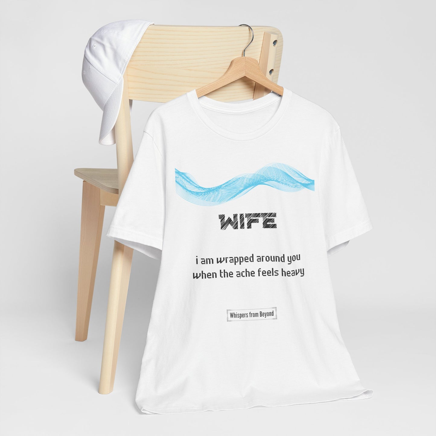 Wife Grief Comfort t shirt- Wrapped around you