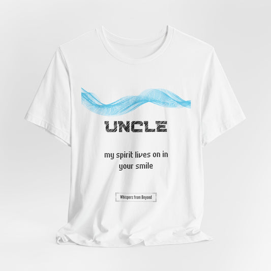 Uncle Comfort Grief T shirt- Spirit lives on