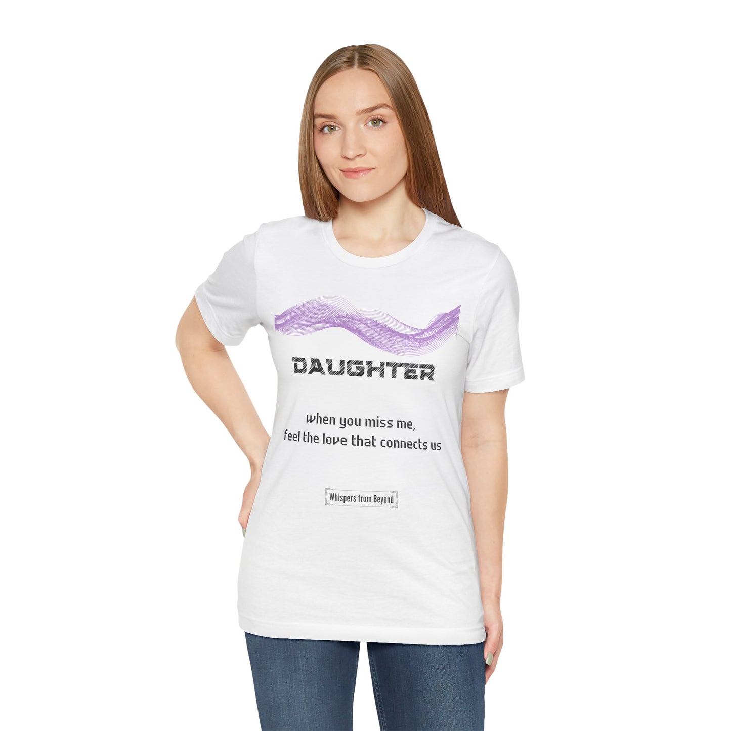 Daughter Grief Comfort T shirt- When you miss me
