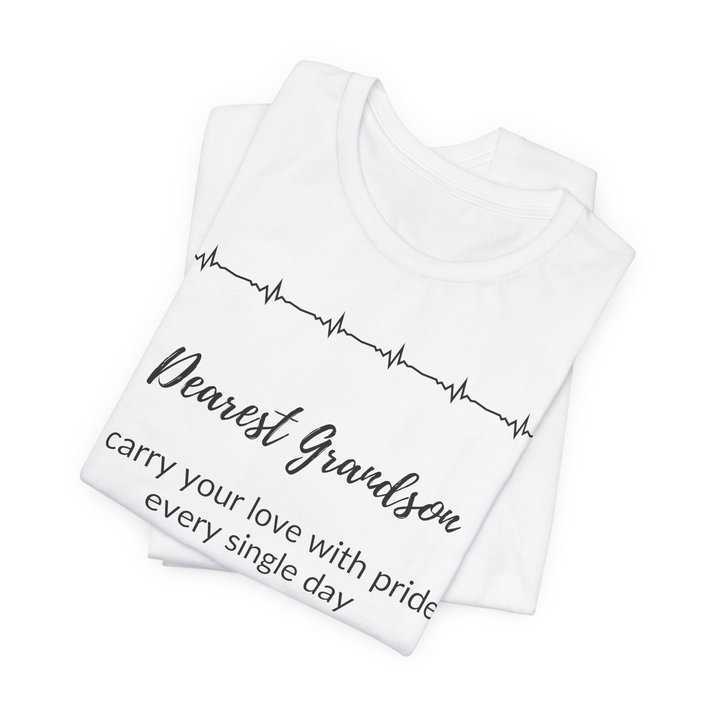 Dearest Grandson. I carry your love with pride every single day