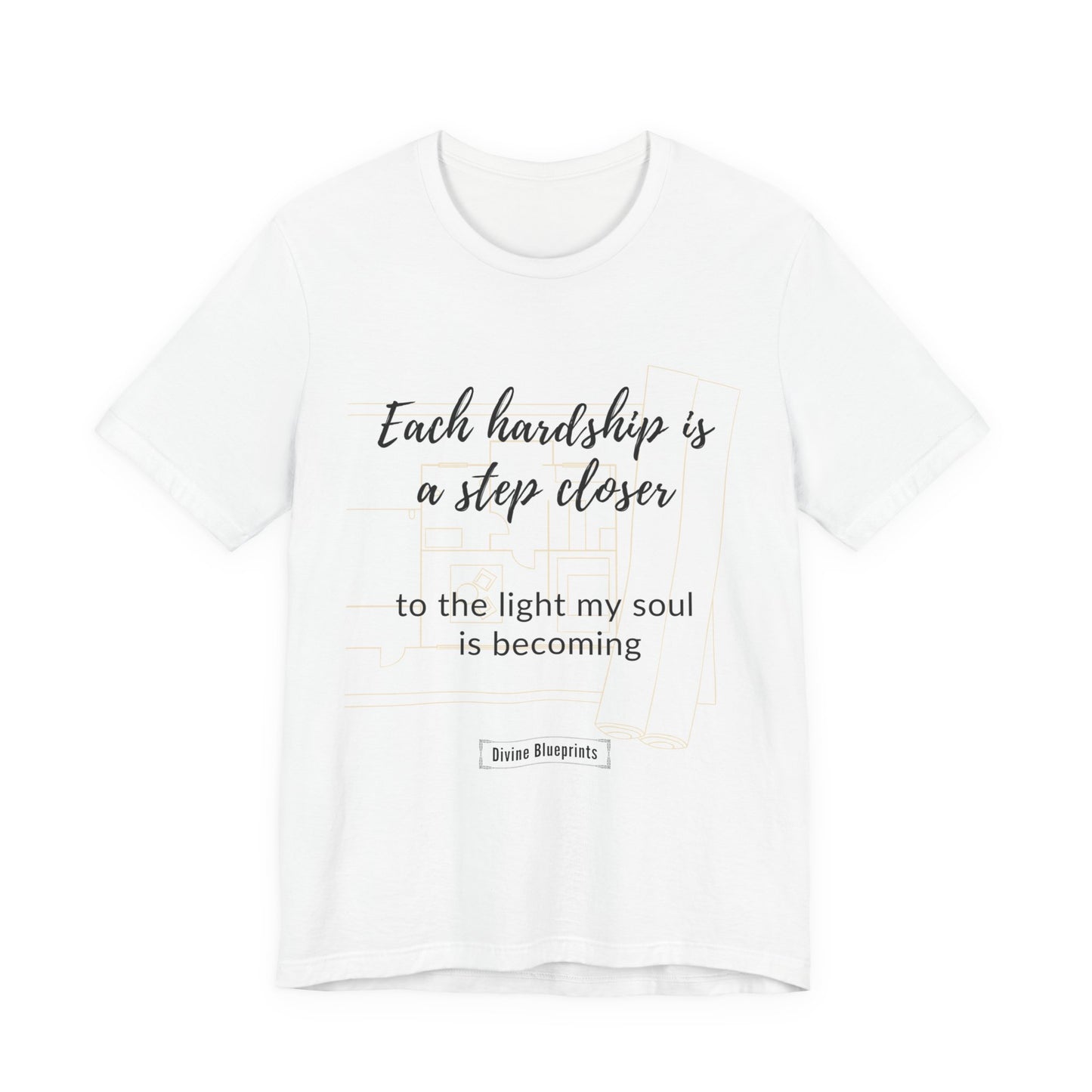 Divine Blueprint Soul Growth Shirt – Each Hardship Is a Step Closer to the Light My Soul Is Becoming