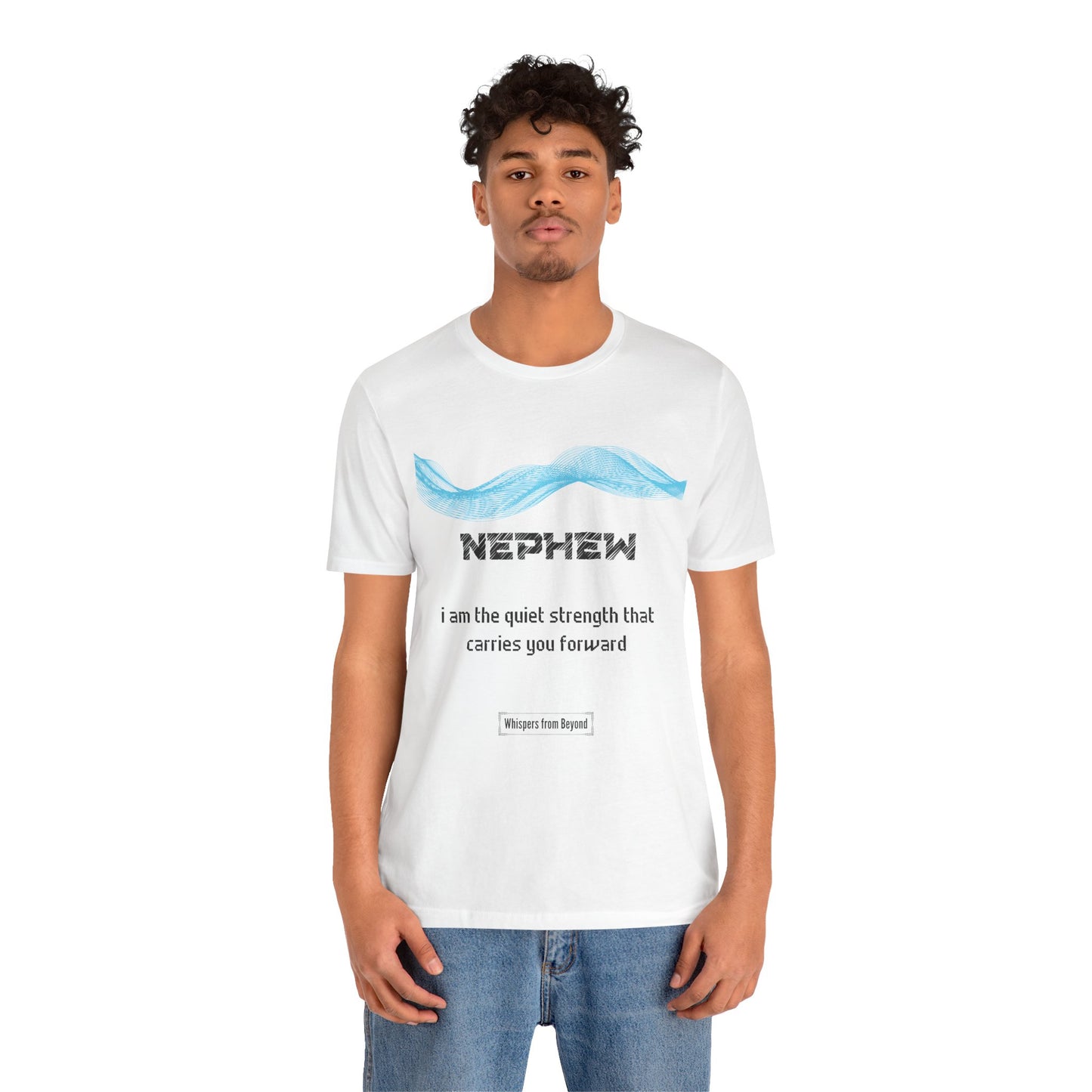 Nephew Grief Comfort T shirt- The quiet strength