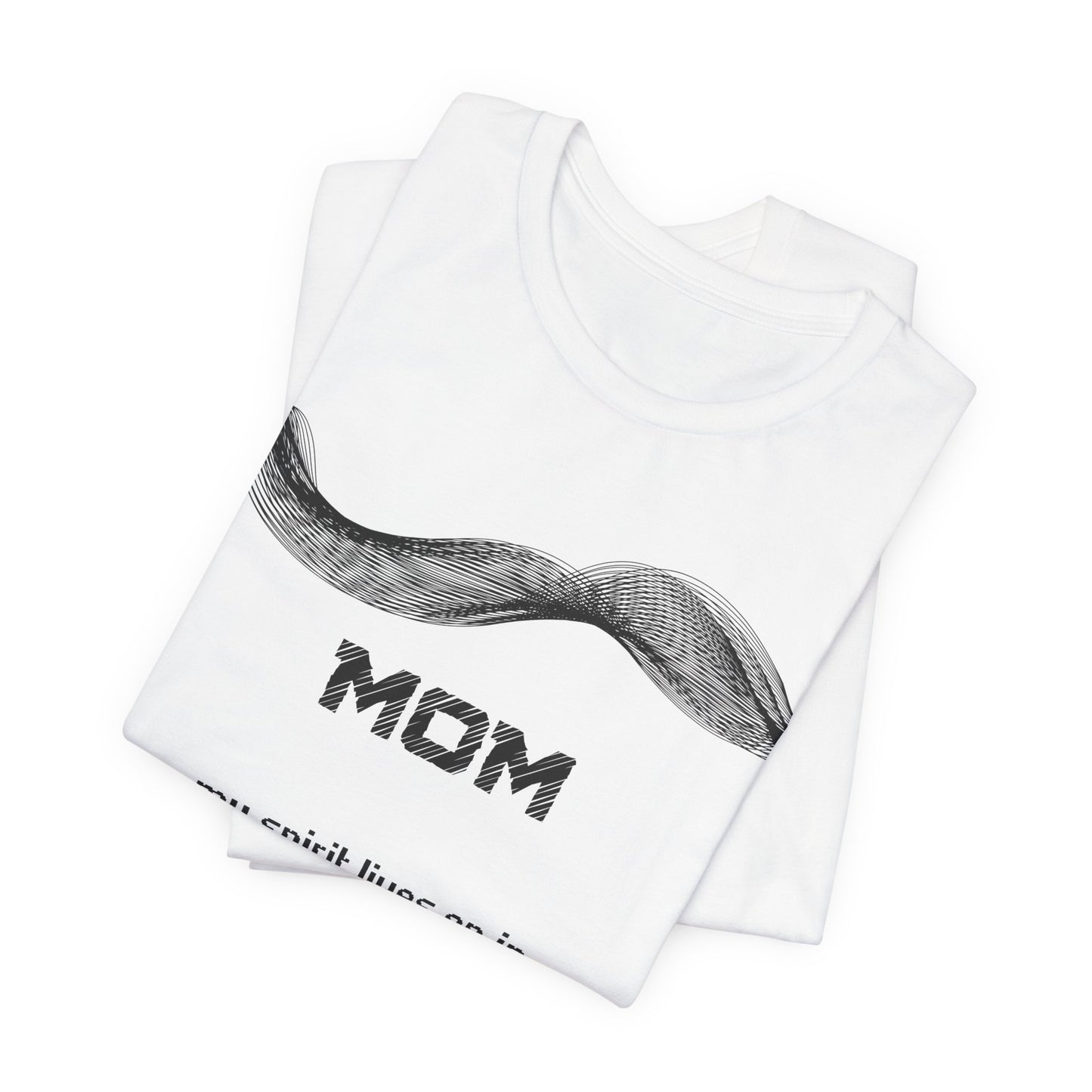 Mom Grief Comfort T shirt- Spirit lives on