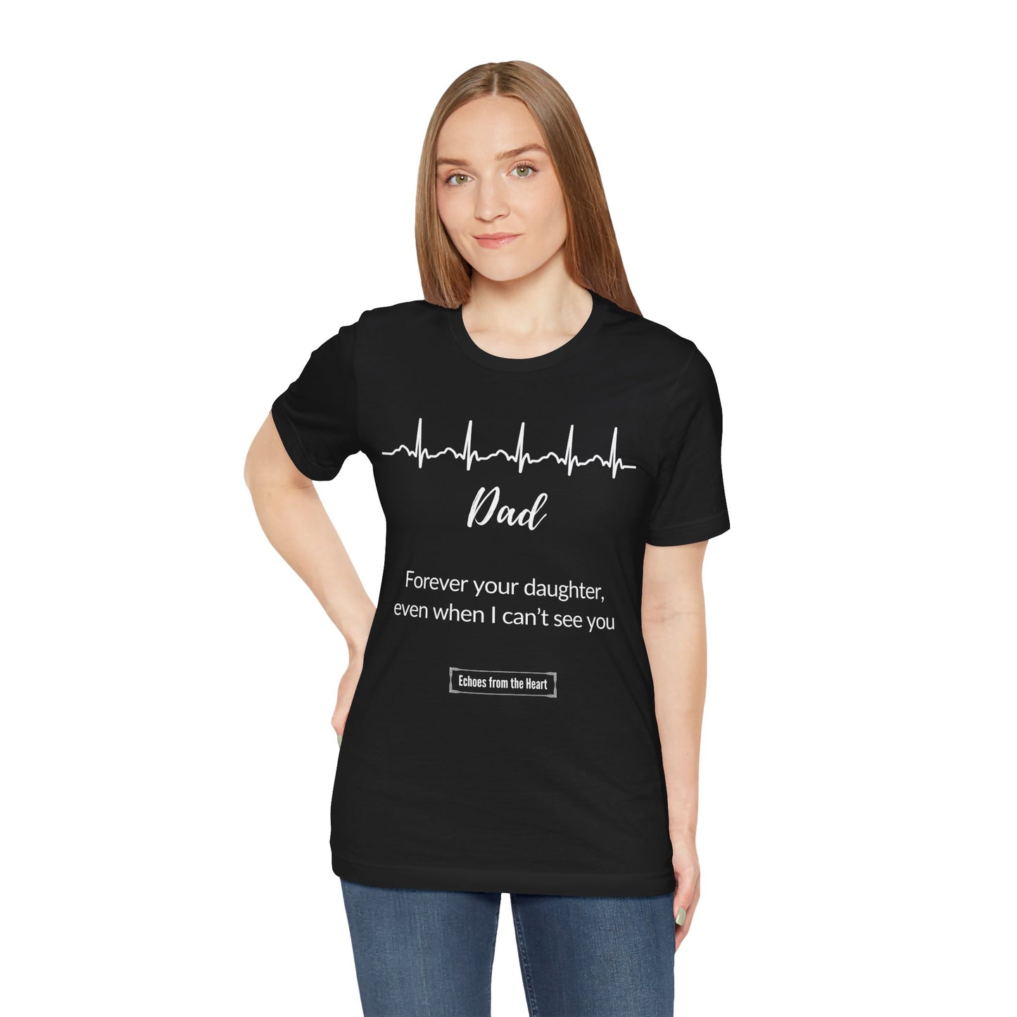 Dad, Forever Your Daughter Memorial Shirt
