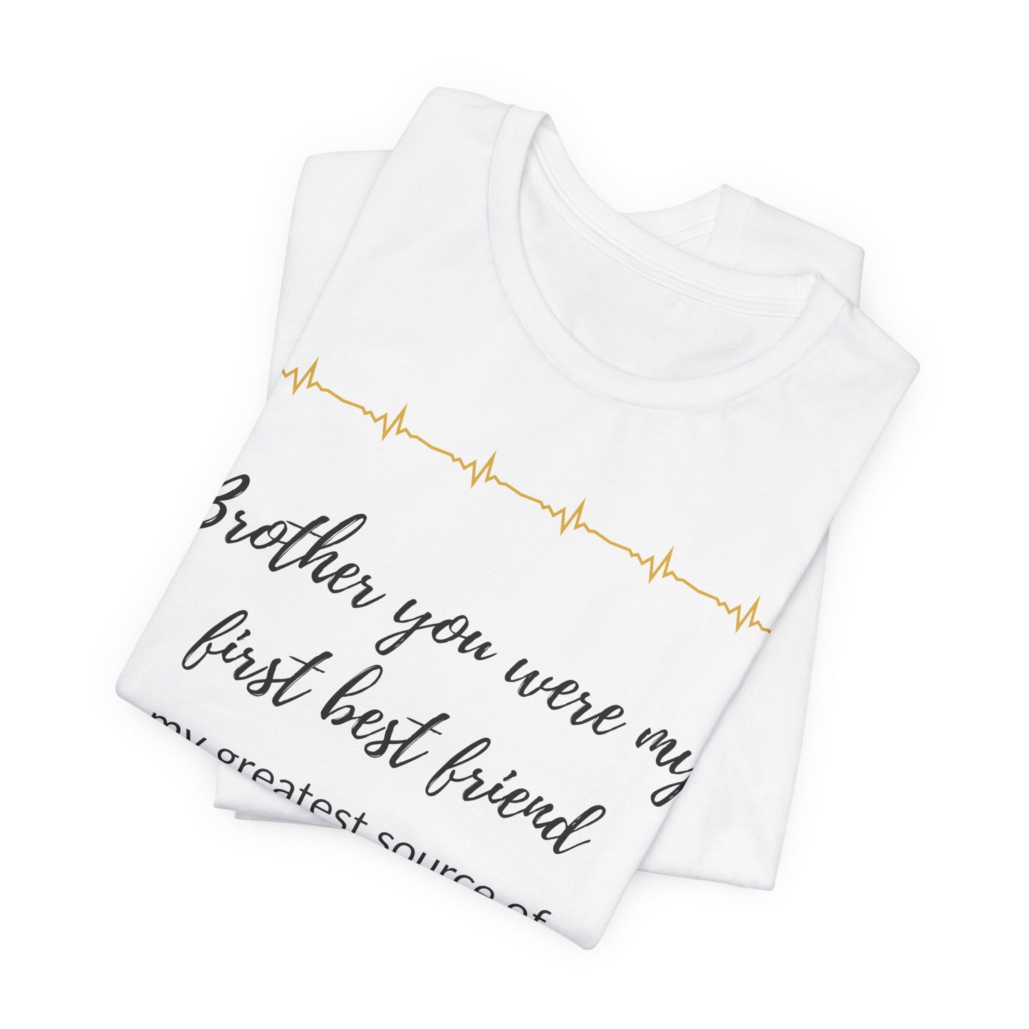 Brother, you were my first best friend, my protector, and greatest source of strength.