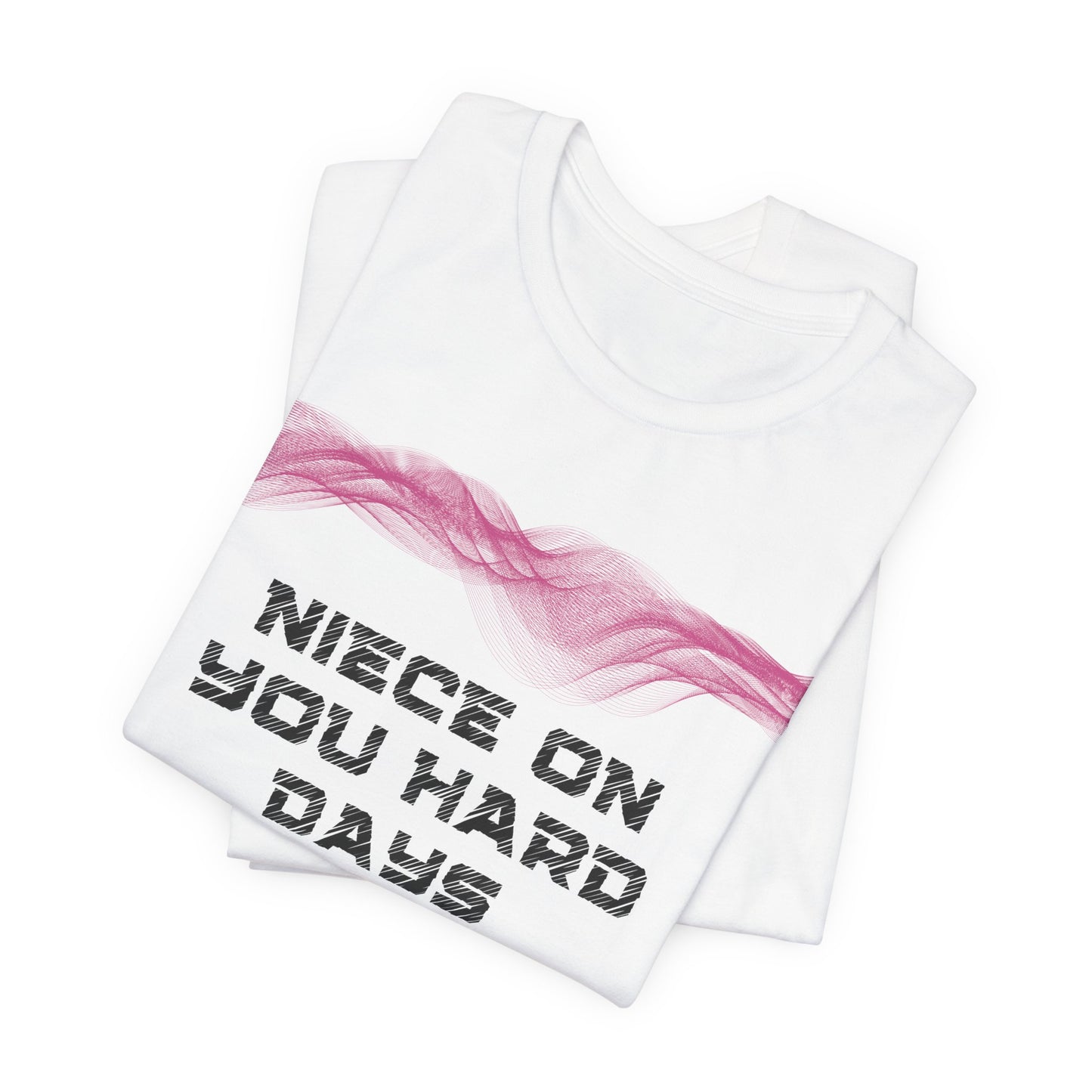 Niece, on your hard days, I send you love and strength