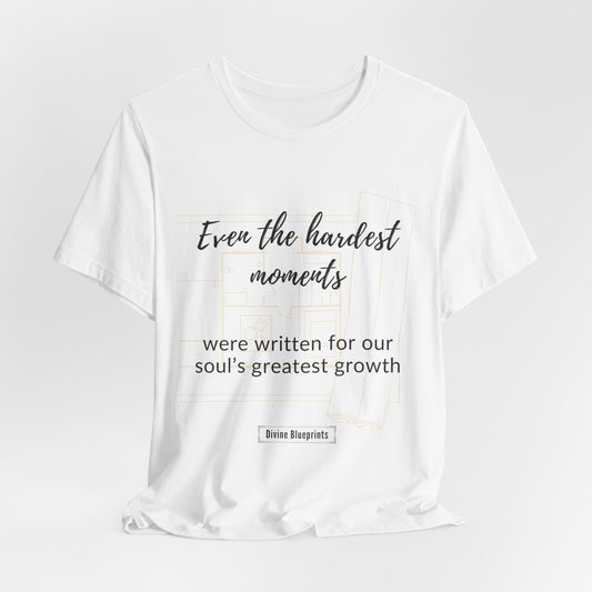Divine Blueprint Soul Growth Shirt – Even the Hardest Moments Were Written for Our Soul’s Greatest Growth