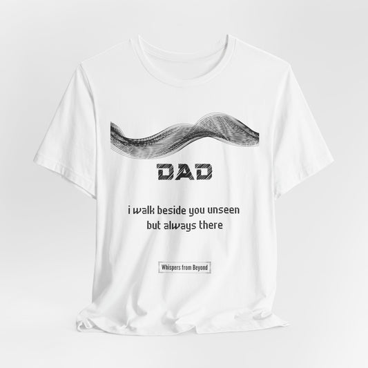 Dad Grief Comfort T shirt- I walk beside you