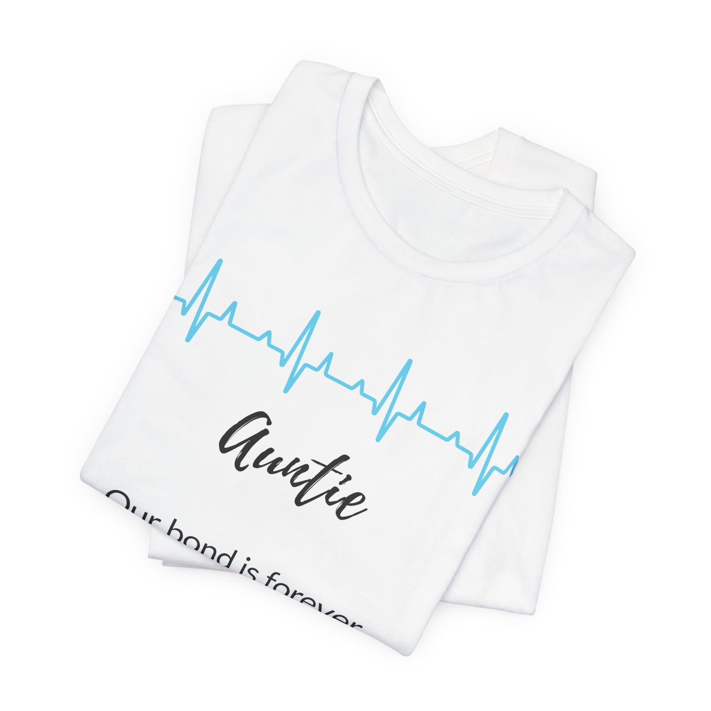 Auntie Memorial T shirt- Our bond is forever, even after goodbye