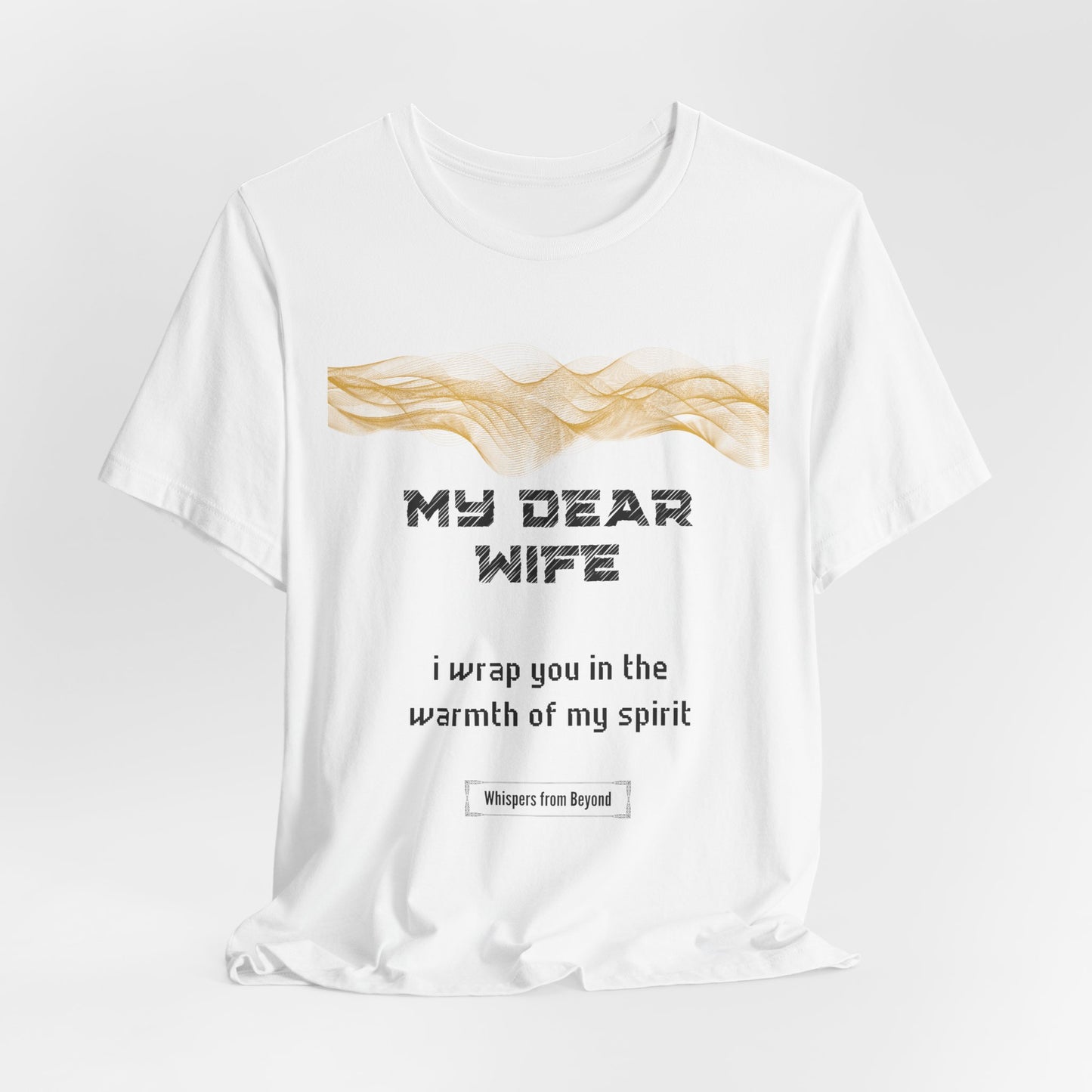 My Dear Wife, I continue wrapping you in the warmth of my spirit