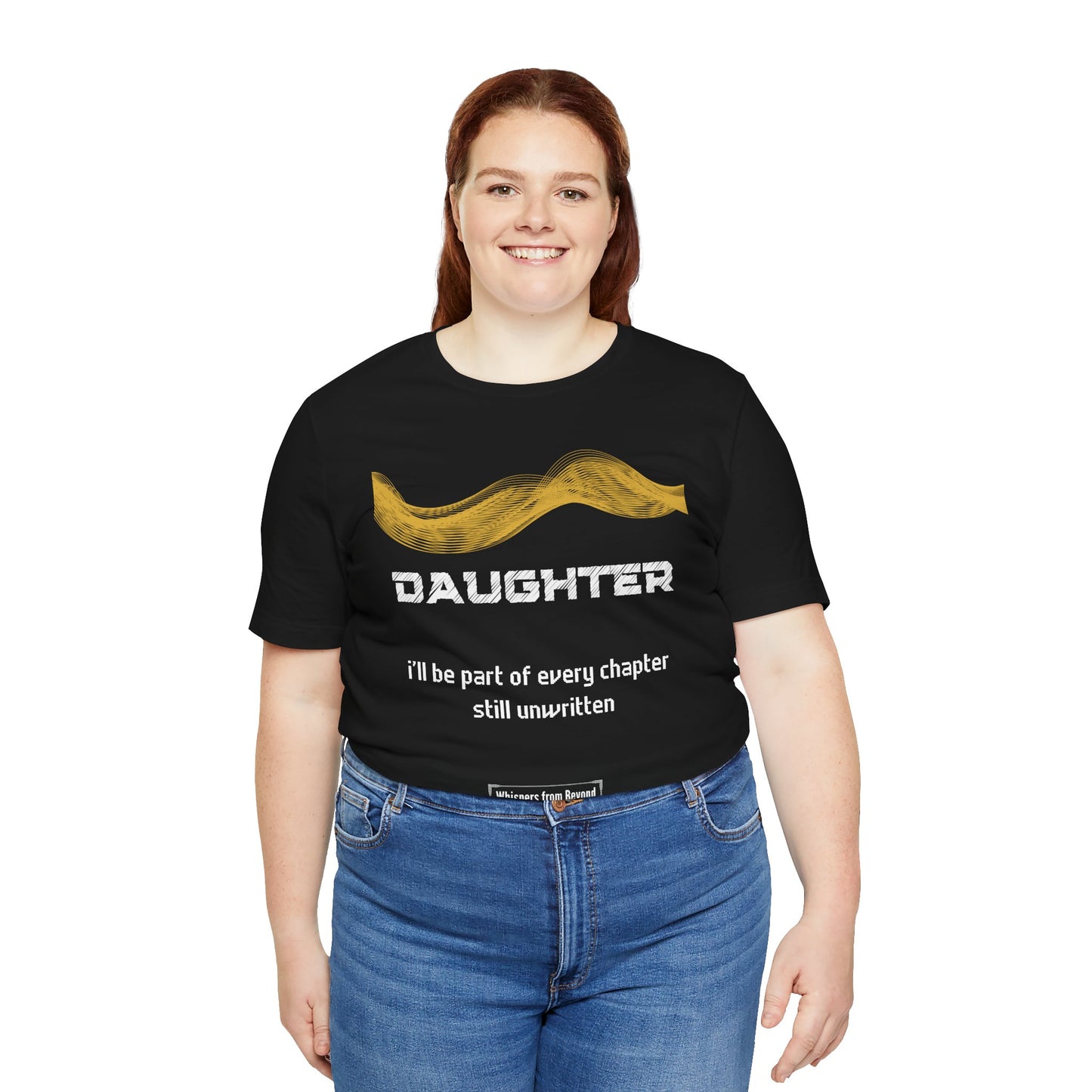 Daughter Grief Comfort T shirt- I'll be part of every chapter