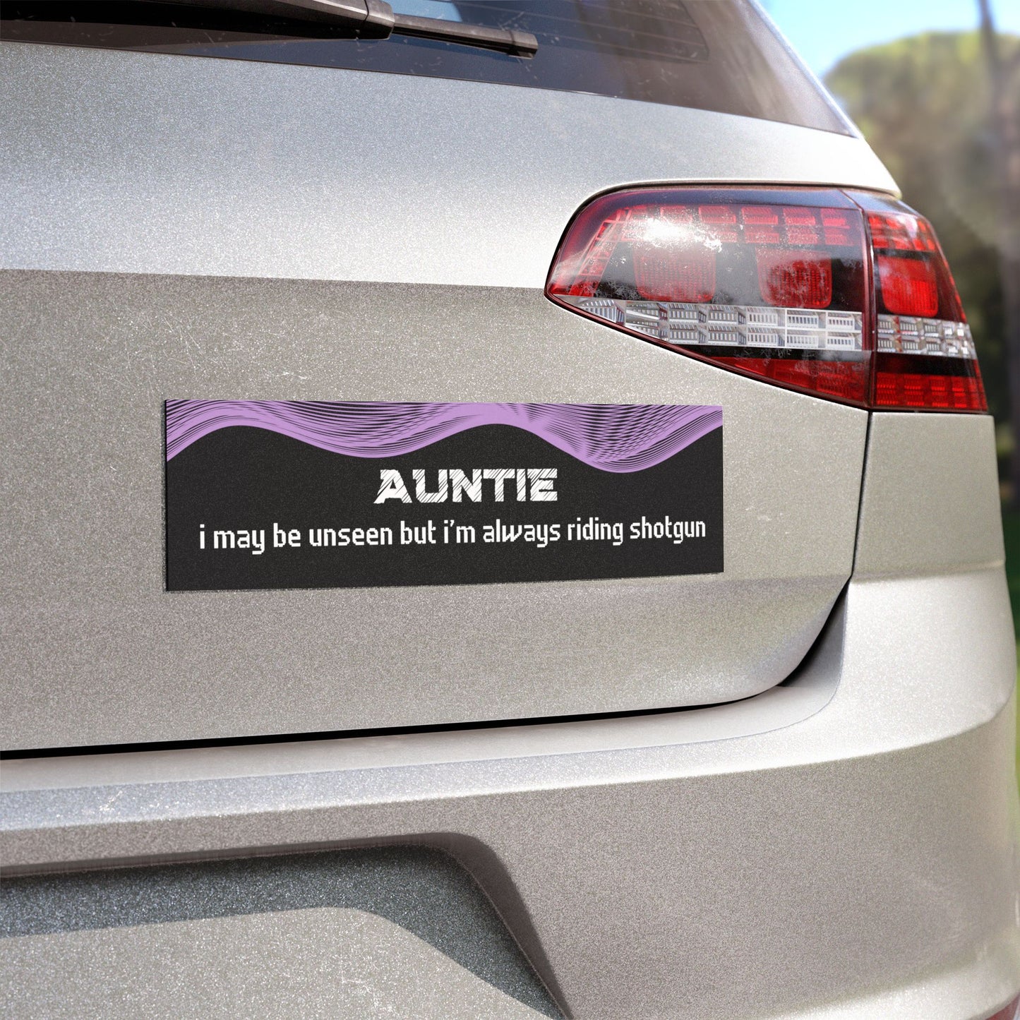 "Auntie – I May Be Unseen, But I’m Always Riding Shotgun"